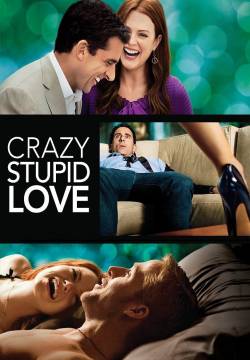 Crazy, Stupid, Love. (2011)