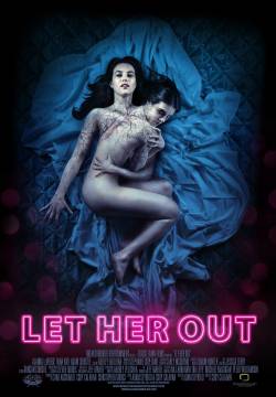 Let Her Out (2016)