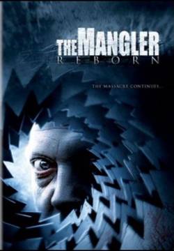 The Mangler Reborn (2005)