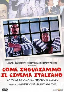 Come inguaiammo il cinema italiano - La vera storia di Franco e Ciccio (2004)