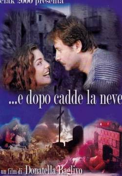 ...e dopo cadde la neve (2005)