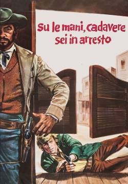 Su le mani, cadavere! Sei in arresto (1971)